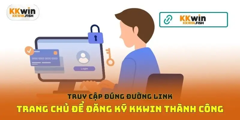 Truy cập đúng đường link trang chủ để đăng ký Kkwin thành công