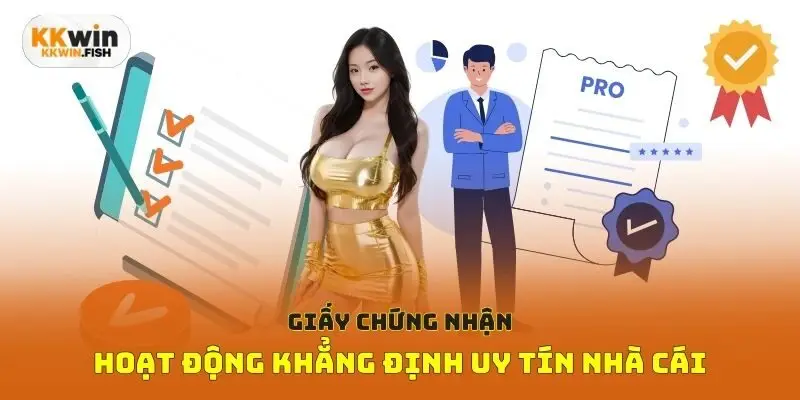 Giấy chứng nhận hoạt động khẳng định uy tín nhà cái