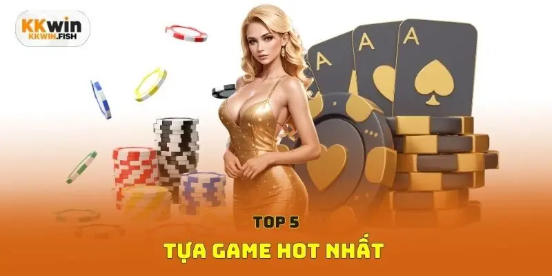 Top 5 tựa game hot nhất